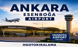 Ankara Esenboğa Havalimanı oto kiralama ve terminal teslim | HG Blog